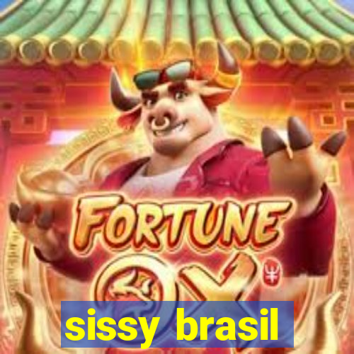 sissy brasil